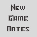 New Game Dates : Planning for your next game has never been easier.