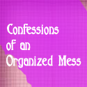 Confessions of an Organized Mess : 