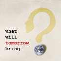 What Will Tomorrow Bring? : Reliving Yestrday While Anticipating for Tomorrow