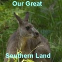 Our Great Southern Land : Celebrating everything that makes Australia great.