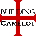 Building Camelot : Be A Better Husband And Father