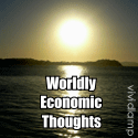 Worldly Economic Thoughts : 