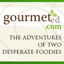 Gourmeted : The Adventures of Two Desperate Foodies