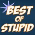Best of Stupid : Blue Ribbons for Stupidity