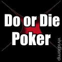 Do or Die Poker  :  Poker News, Poker Articles, and Poker Discussion