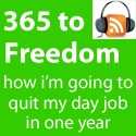 365 To Freedom : how i’m going to quit my day job in one year