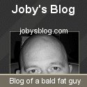 Joby's Blog : Blog of a bald fat guy