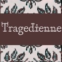 Tragedienne : passive-aggressive poetry + prose
