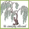 The Ranting Willow : ... no weeping allowed ...