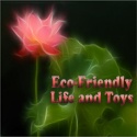 Eco-friendly Life and Toys : Eco-Friendly
