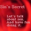 Sin's Secret : Let's Talk About Sex, and Have Fun Doing It.
