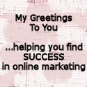 My Greetings To You : Find success in online marketing
