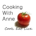 Cooking with Anne : Cook. Eat. Live.