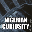 NIGERIAN CURIOSITY : Come Get Your Kicks...