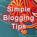 Simple Blogging Tips : Keep it simple stupid