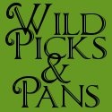Wild Picks and Pans : 