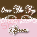 overthetopaprons : chic,elegant,classic,charming, fun &funky