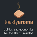 toastyaroma : politics and news for the liberty minded : politics and economics for the liberty minded