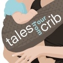 Tales from Our Crib : 