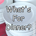 What's For Dinner? : 