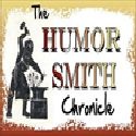 The HumorSmith Chronicle : "Life on the funny side of the street"