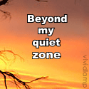 Beyond My Quiet Zone : Reach far and beyond