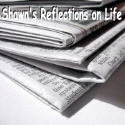 Shawn's Reflections on Life  : 
