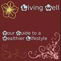 Living Well : Your guide to a healthier lifestyle