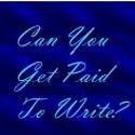 Can You Get Paid To Write? : 