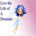 Live the Life of ADreamer : always dream..