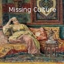 The Missing Culture : Artwork and Antiques from Private Collections