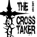 The Crosstaker : Luke 9:23