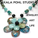 Kala Pohl Studio : Jewelry, Art & Life