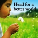 Head for a better world : life,help,pilosophize,traffic,ideas