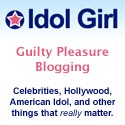 Idol Girl : Guilty Pleasure Blogging