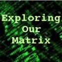 Exploring Our Matrix : Sci-fi, spirituality and so much more