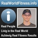 Real World Fitness .info : Real People in the Real World Achieving Real Fitness Results