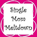 Single Mom Meltdown : Single Mom