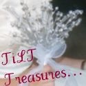 TiLT Treasures... : treasured finds