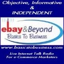 ebay & Beyond: Basics to Business : Objective Informative and Independent
