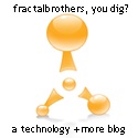 fractalbrothers, you dig? technology + more : 