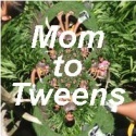 Mom to Tweens : 