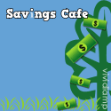Savings Cafe : Where Savings is on the Menu!