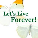 Let's Live Forever! : 