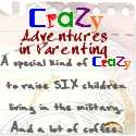 Crazy Adventures in Parenting : Army wife & mom to 6, with a lot of love, laughter and chaos in between.