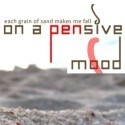 On a Pensive Mood : ...it is the write time!