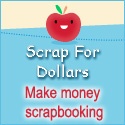 Scrap For Dollars : Make money scrapbooking