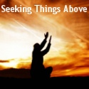 Seeking Things Above : 