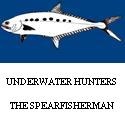 Underwater Hunters - The Spearfisherman : The sport of spearfishing, freediving, conservation of marine life