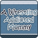 A Wrestling Addicted Mommy's Blog : 